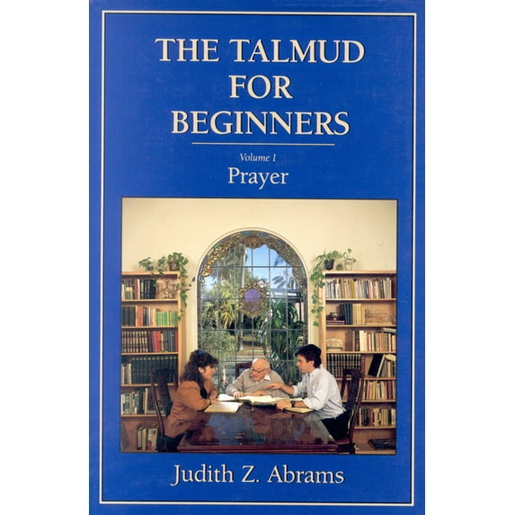The Talmud for Beginners: Prayer, (Hardcover)