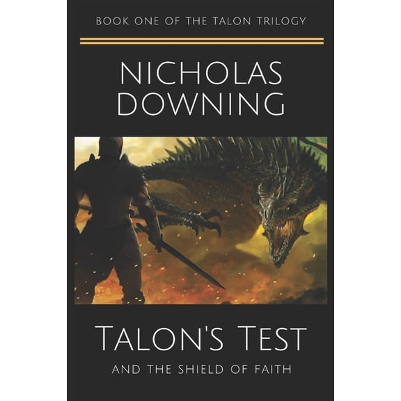 The Talon Trilogy - Christian Science Fi Talon's Test and the Shield of Faith, Book 1, (Paperback)