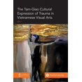 thumbnail image 1 of The Tam-Giao Cultural Expression of Trauma in Vietnamese Visual Arts (Paperback), 1 of 1