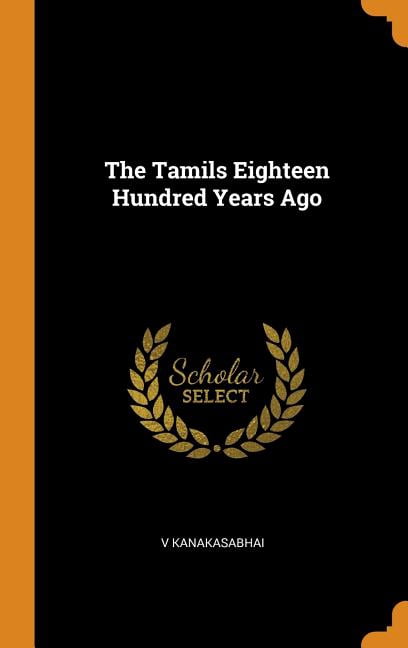The Tamils Eighteen Hundred Years Ago Hardcover