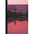 thumbnail image 1 of The Tamils Eighteen Hundred Years Ago (Paperback), 1 of 1