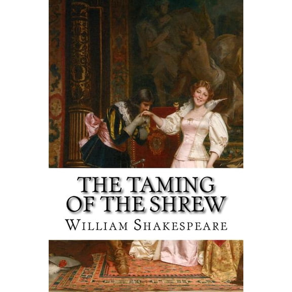 The Taming of the Shrew William Shakespeare (Paperback)