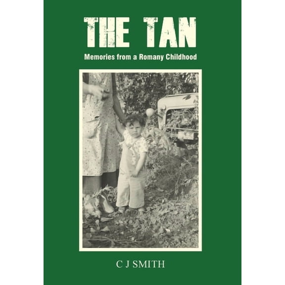The Tan: Memories from a Romany Childhood, (Hardcover)