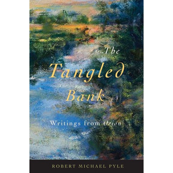 The Tangled Bank : Writings from Orion (Paperback)