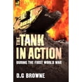 thumbnail image 1 of The Tank in Action During the First World War, (Hardcover), 1 of 1