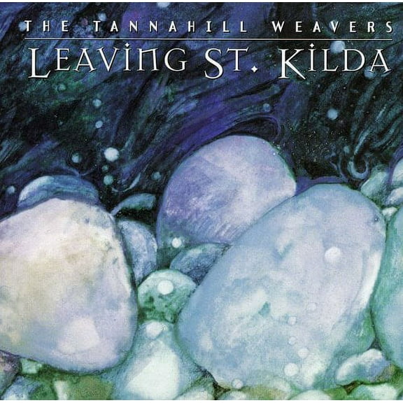 The Tannahill Weavers - Leaving St Kilda - Music & Performance - CD