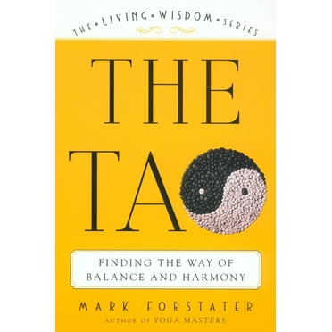 Pre-Owned The Tao: Finding the Way of Balance and Harmony (Paperback) 0452284031 9780452284036