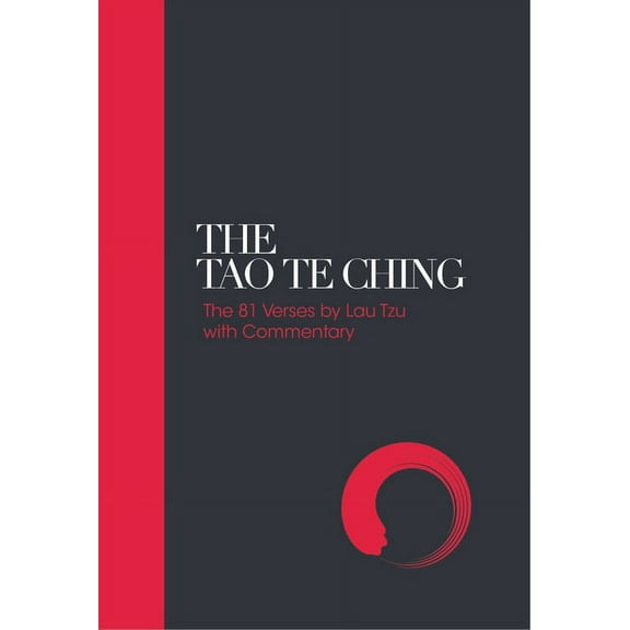 The Tao Te Ching: 81 Verses by Lao Tzu with Introduction and Commentary, (Hardcover)