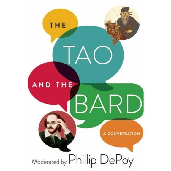 The Tao and the Bard : A Conversation (Paperback)