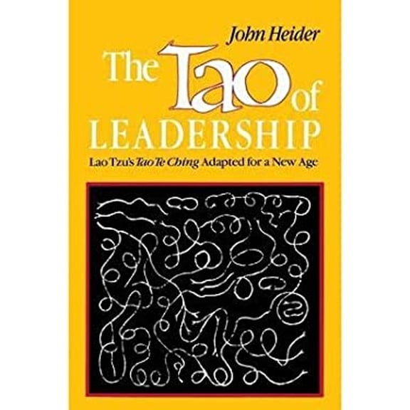 Pre-Owned The Tao of Leadership : Lao Tzu's Tao Te Ching Adapted for a New Age (Paperback) 9780566074721