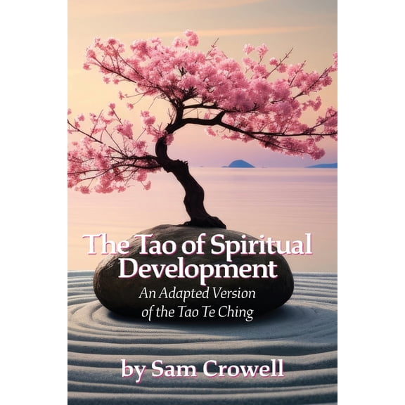 The Tao of Spiritual Development, (Paperback)
