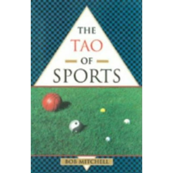 Pre-Owned The Tao of Sports (Paperback) 1883319560 9781883319564