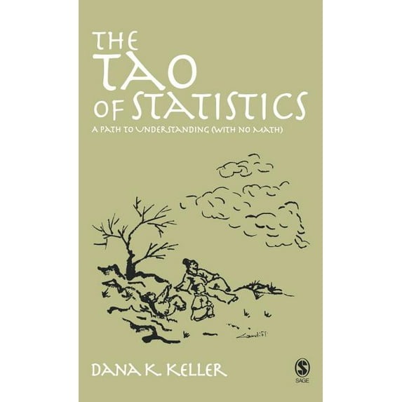 The Tao of Statistics : A Path to Understanding with No Math (Hardcover)