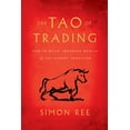 thumbnail image 1 of The Tao of Trading: How to Build Abundant Wealth in Any Market Condition, (Paperback), 1 of 1