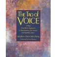 thumbnail image 1 of The Tao of Voice: A New East-West Approach to Transforming the Singing and Speaking Voice, (Paperback), 1 of 1
