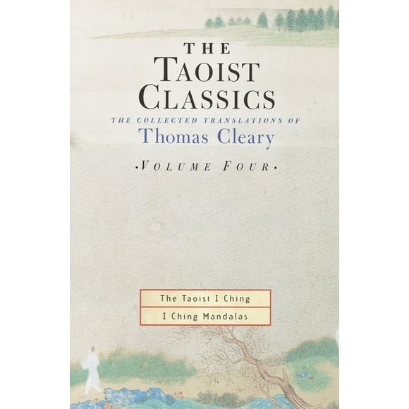 The Taoist Classics: The Taoist Classics, Volume Four : The Collected Translations of Thomas Cleary (Series #4) (Paperback)