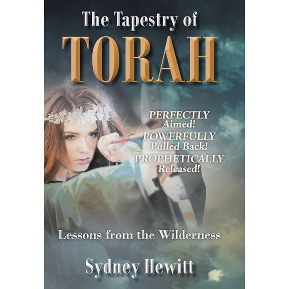 The Tapestry Of Torah: Lessons from the Wilderness, (Hardcover)