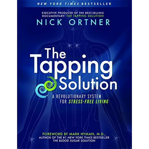 Pre-Owned The Tapping Solution: A Revolutionaly System for Stress-Free Living (Hardcover) 1401939414 9781401939410