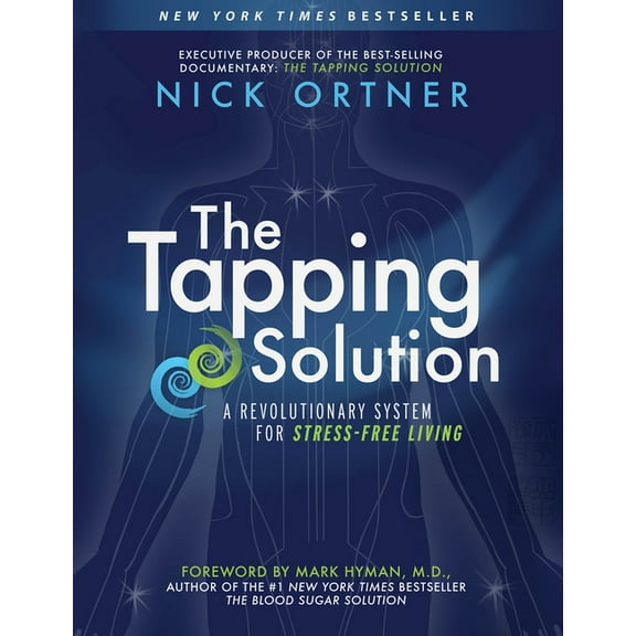 The Tapping Solution: A Revolutionary System for Stress-Free Living, (Paperback)