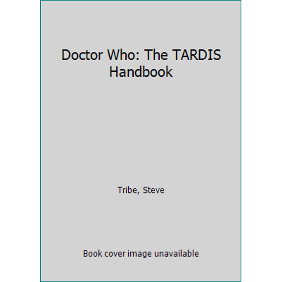Pre-Owned Doctor Who: The TARDIS Handbook (Hardcover) 1846079861 9781846079863