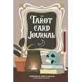 thumbnail image 1 of The Tarot Card Journal : A Guided Workbook to Create Your Own Intuitive Reading Reference Guide, With Reading Records (Paperback), 1 of 1
