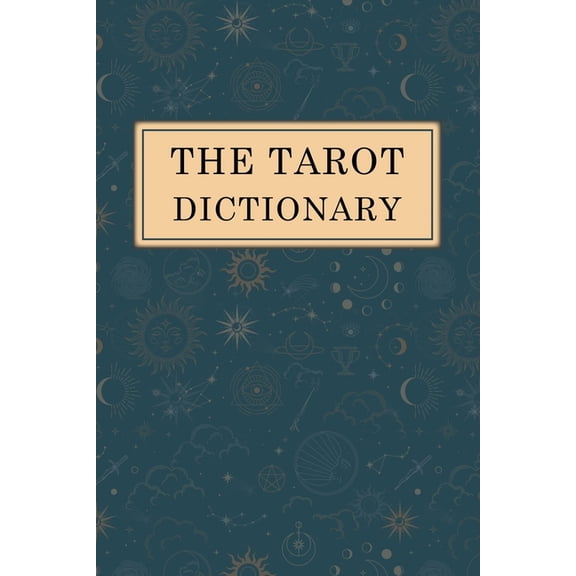 The Tarot Dictionary, (Paperback)