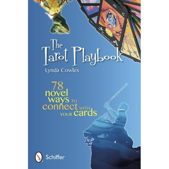 The Tarot Playbook: 78 Novel Ways to Connect with Your Cards, (Paperback)