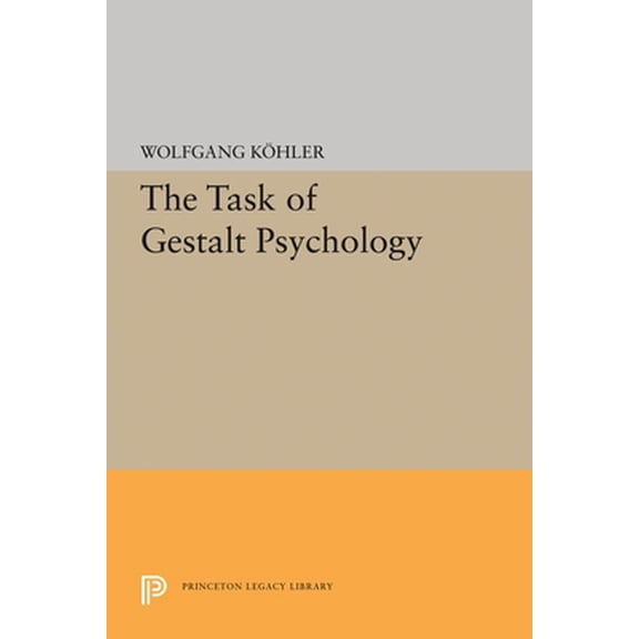 Pre-Owned The Task of Gestalt Psychology (Hardcover) 0691086141 9780691086149