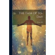 The Task of To-Day Paperback
