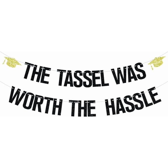 The Tassel was Worth The Hassle Banner, Congrats Grad/You Did It/Mastered It, Senior/High School/College Graduation Party Decorations Supplies