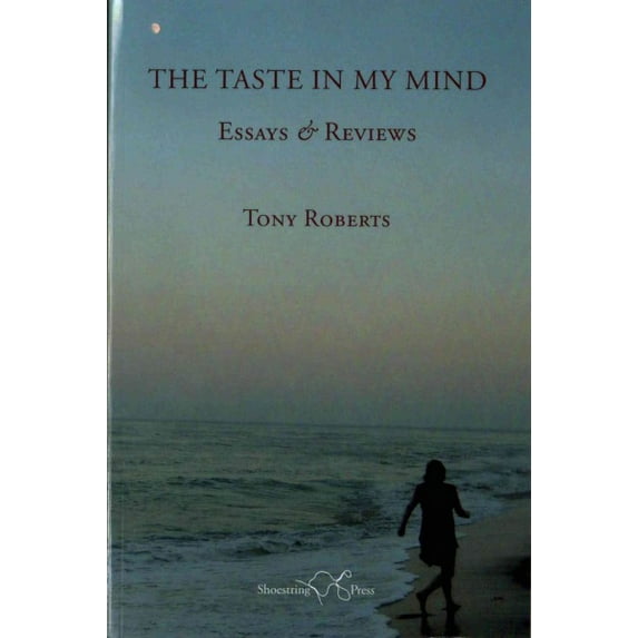 The Taste in My Mind: Essays
