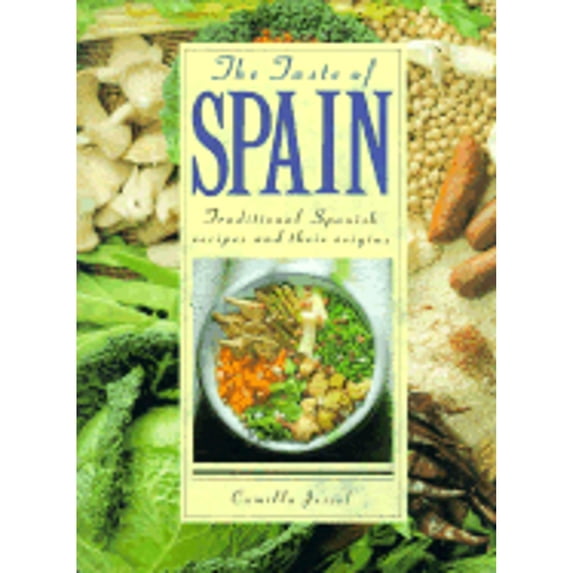 Pre-Owned The Taste of Spain: Traditional Spanish Recipes and Their Origins Paperback
