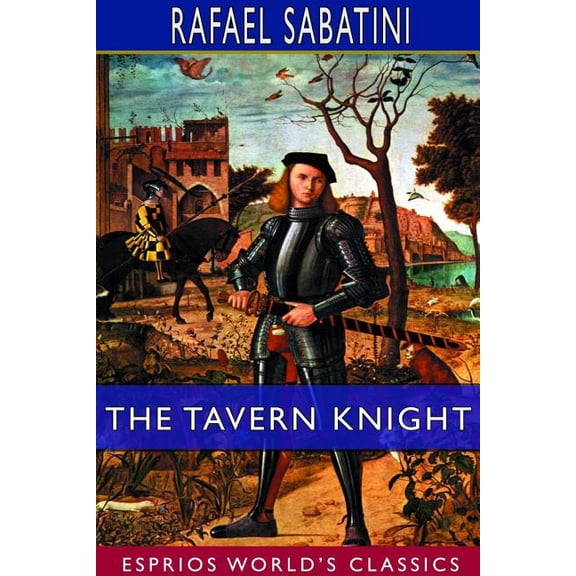 The Tavern Knight (Esprios Classics), (Paperback)
