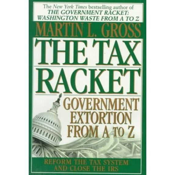 Pre-Owned Tax Racket: Government Extortion from A to Z Paperback