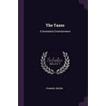 thumbnail image 1 of The Taxes: A Dramatick Entertainment Paperback 1377615456 9781377615455 Phanuel Bacon, 1 of 1
