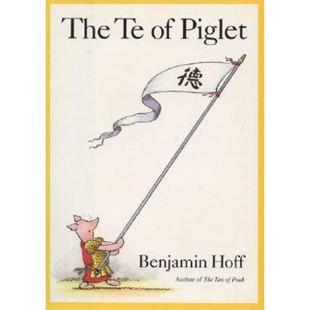 Pre-Owned The Te of Piglet (Winnie-the-Pooh) (Hardcover) 0525934960 9780525934967