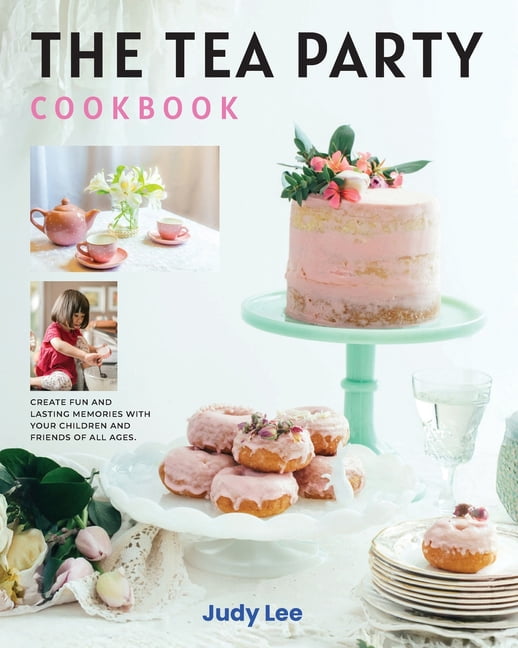 The Tea Party Cookbook, (Paperback)