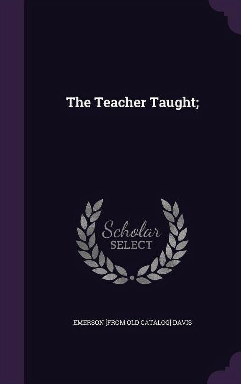 The Teacher Taught; (Hardcover)