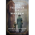 thumbnail image 1 of The Teacher of Warsaw: A WWII Novel, (Hardcover), 1 of 2