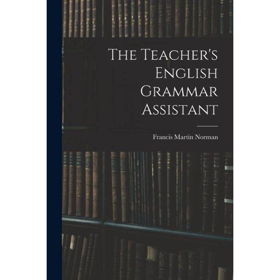 The Teacher's English Grammar Assistant (Paperback)