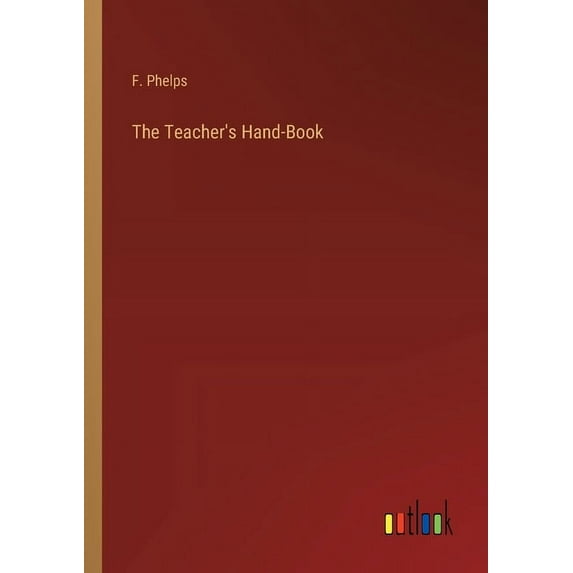 The Teacher's Hand-Book, (Paperback)