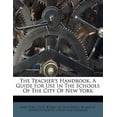 thumbnail image 1 of The Teacher's Handbook. a Guide for Use in the Schools of the City of New York Paperback, 1 of 1
