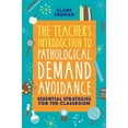 thumbnail image 1 of The Teacher's Introduction to Pathological Demand Avoidance: Essential Strategies for the Classroom, (Paperback), 1 of 1