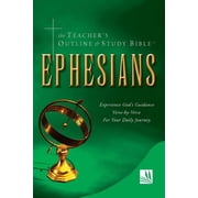Outline Bible The Teachers Outline & Study Bible Ephesians, Paperback