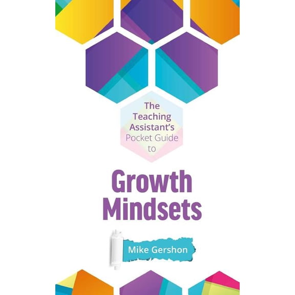 The Teaching Assistant's Pocket Guide The Teaching Assistant's Pocket Guide to Growth Mindsets, Book 1, (Paperback)