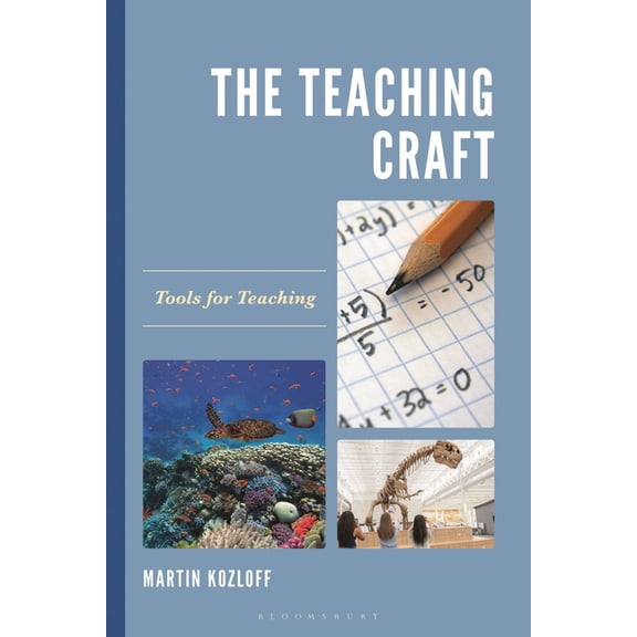 The Teaching Craft: Tools for Teaching, (Hardcover)