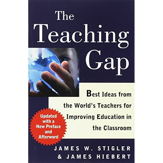 Pre-Owned The Teaching Gap: Best Ideas from the World's Teachers for Improving Education in the Classroom (Paperback) 1439143137 9781439143131