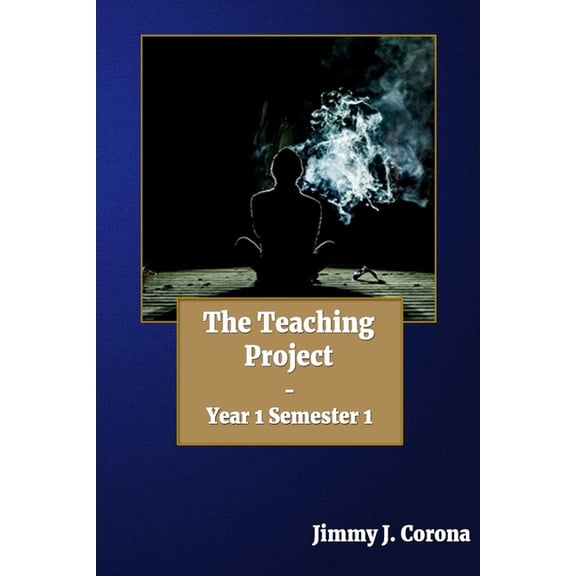 The Teaching Project: Year 1 Semester 1, (Paperback)