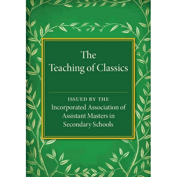 The Teaching of Classics, (Paperback)