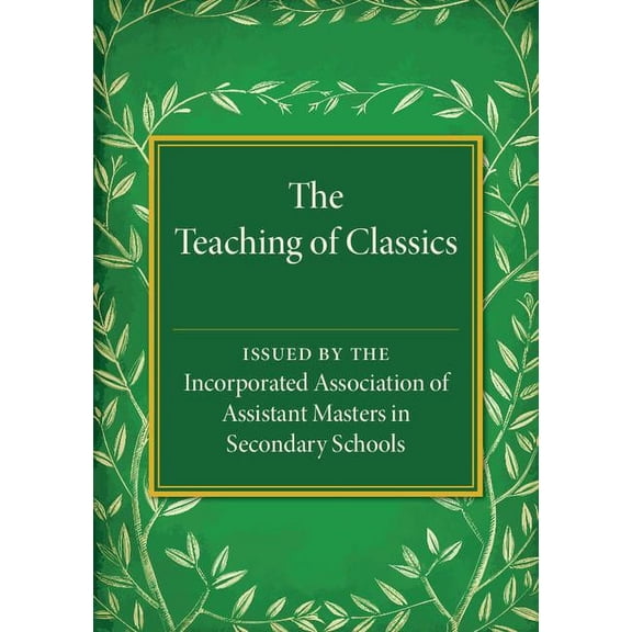 The Teaching of Classics, (Paperback)